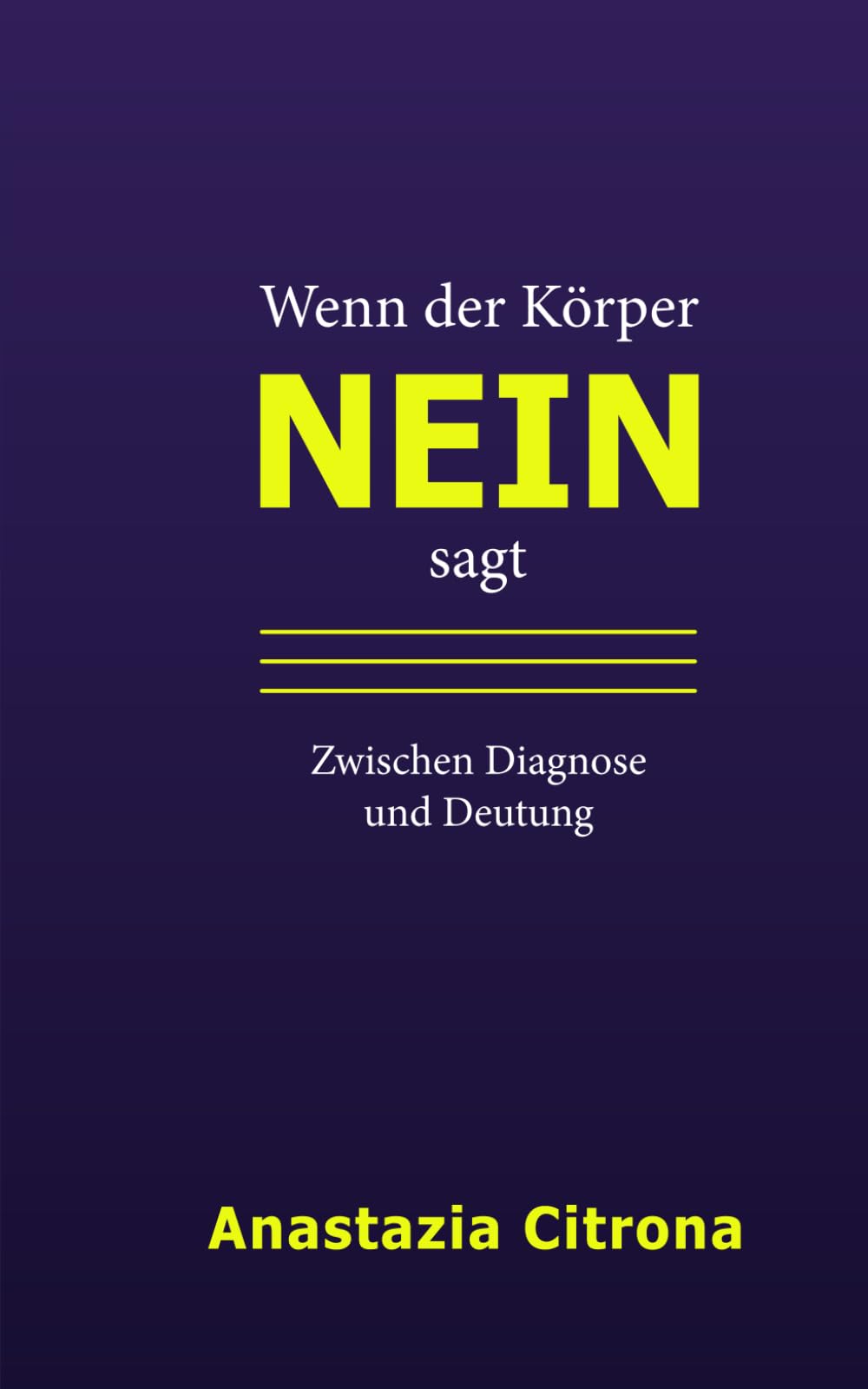 Wenn der Körper nein sagt: Zwischen Diagnose und Deutung