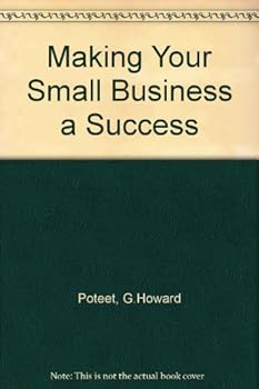 Paperback Making Your Small Business a Success: More Expert Advice from the U.S. Small Business Administration Book