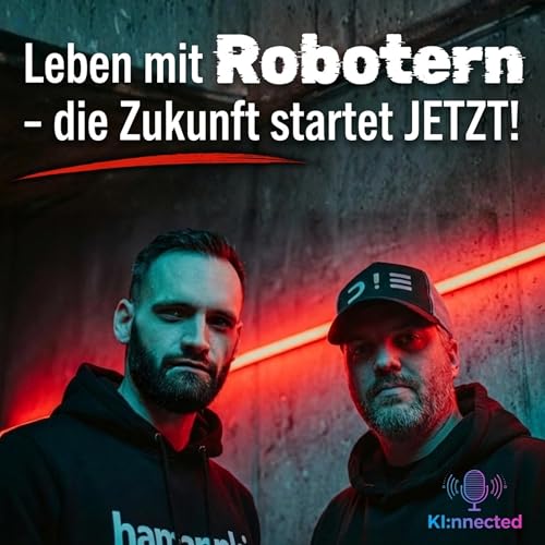 Leben mit Robotern - die Zukunft startet JETZT!