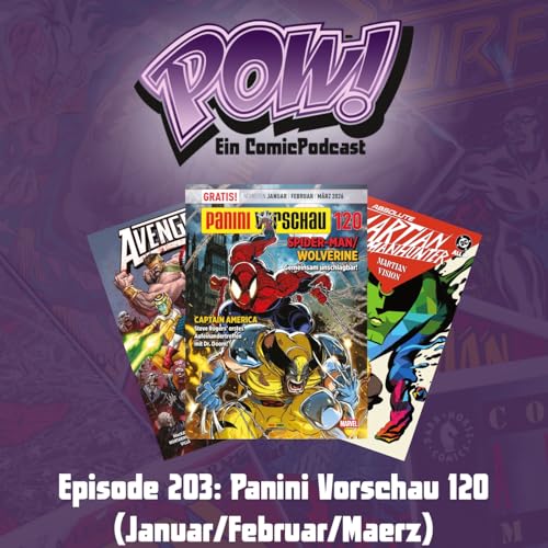 Ep. 203: Panini Vorschau 120 (Januar/Februar/M&auml;rz)