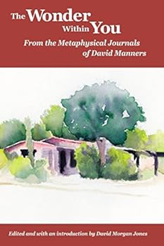 Paperback The Wonder Within You: From the Metaphysical Journals of David Manners Book