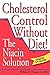 Cholesterol Control Without Diet!