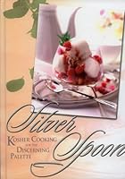 Silver Spoon: Kosher Cooking for the Discerning Palate 1583302794 Book Cover