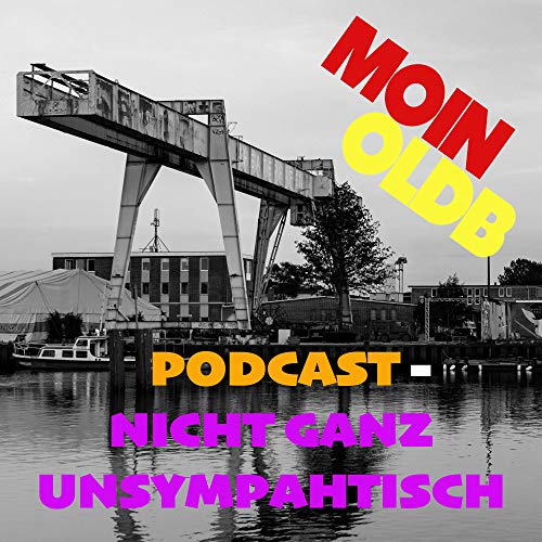Page de couverture de Nicht ganz unsymphatisch - Ein Oldenburgist.de Podcast