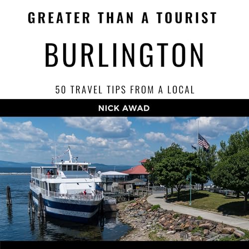 Greater Than a Tourist - Burlington Vermont USA Audiolivro Por Nick Awad capa