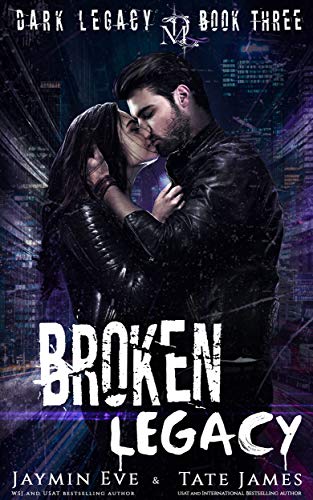 Broken Legacy (Dark Legacy Book 3)