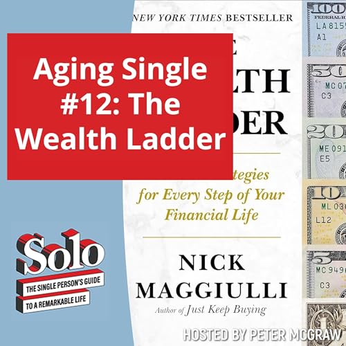 Aging Single #12: The Wealth Ladder