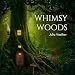 Whimsy Woods