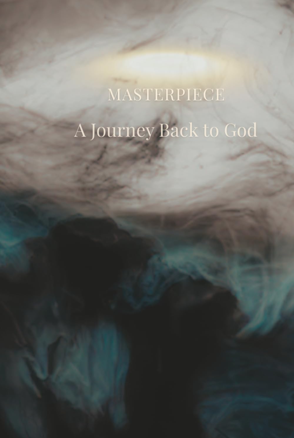 Masterpiece: A Journey Back to God