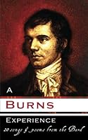 A Burns Experience: Songs & Poems of Robert Burns 0957341520 Book Cover