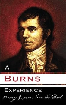 A Burns Experience: Songs & Poems of Robert Burns
