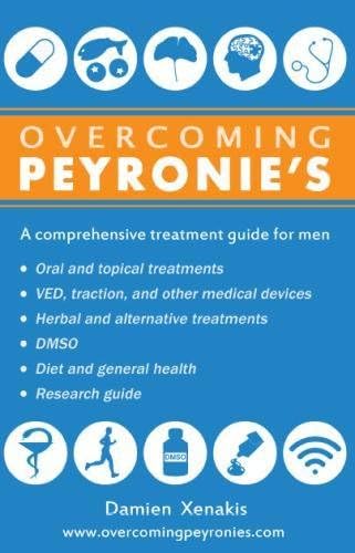 Overcoming Peyronie's: A comprehensive treatment guide for men Paperback – October 4, 2013