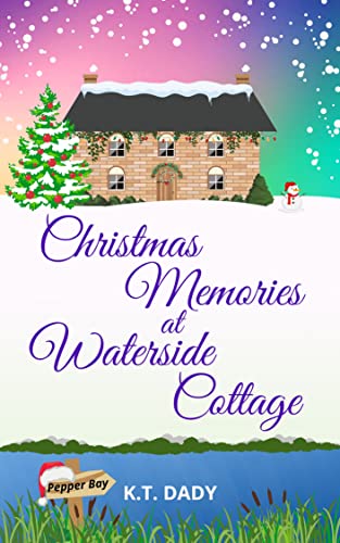 Christmas Memories at Waterside Cottage (Pepper Bay Series, Book 10)