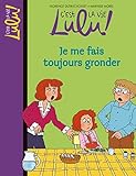  C\'est la vie Lulu, Tome 14: Je me fais toujours gronder