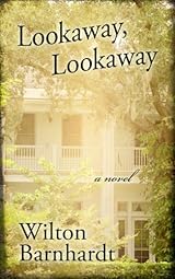 Lookaway Lookaway By Wilton Barnhardt