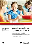 petermann prinzip  Verhaltenstraining in der Grundschule: Ein Programm zur Förderung emotionaler und sozialer Kompetenzen