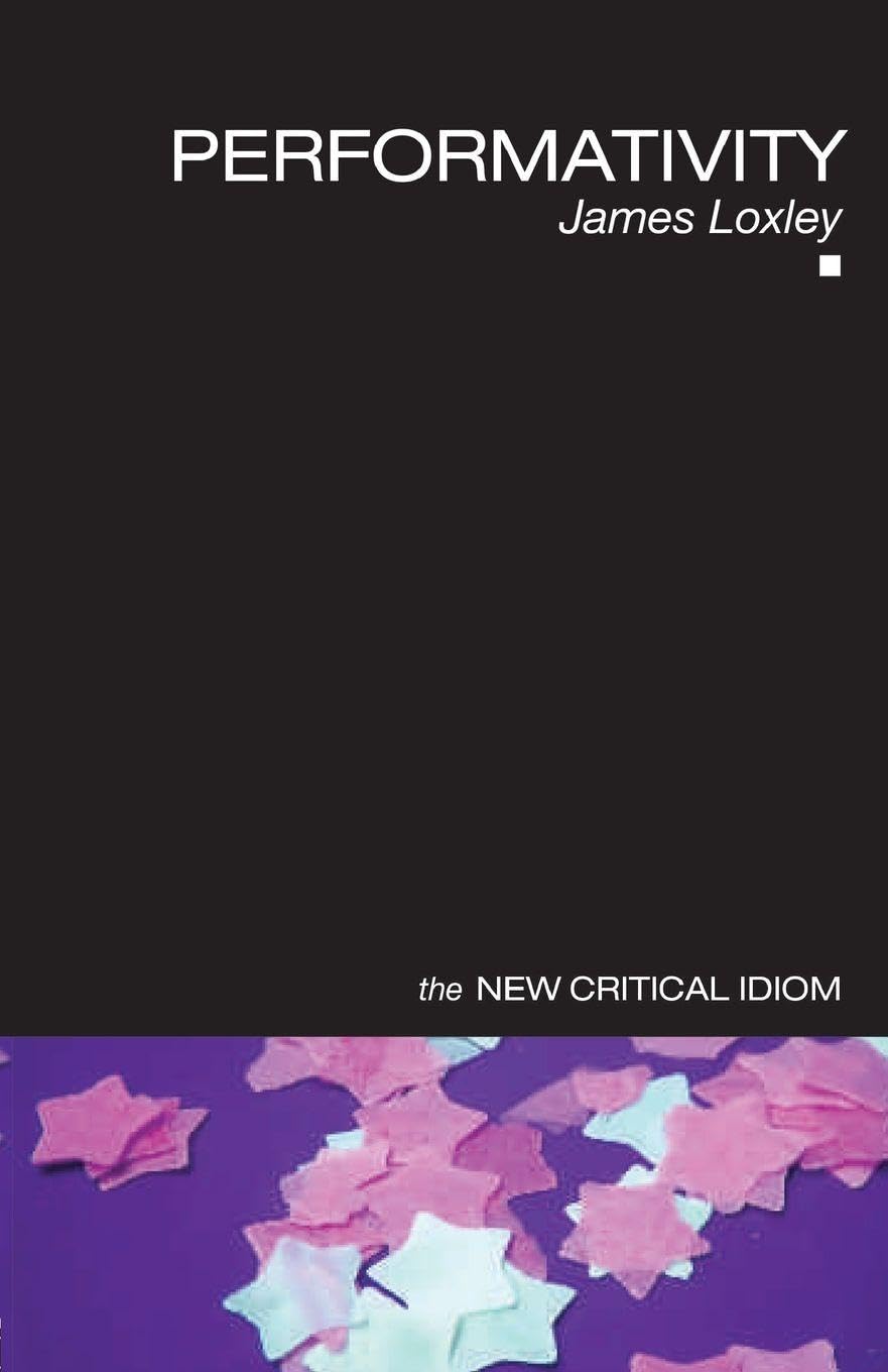 Performativity (The New Critical Idiom)