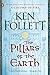 The Pillars of the Earth: A Novel (Kingsbridge Book 1)