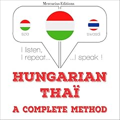 Couverture de Hungarian &ndash; Tha&iuml;. A complete method