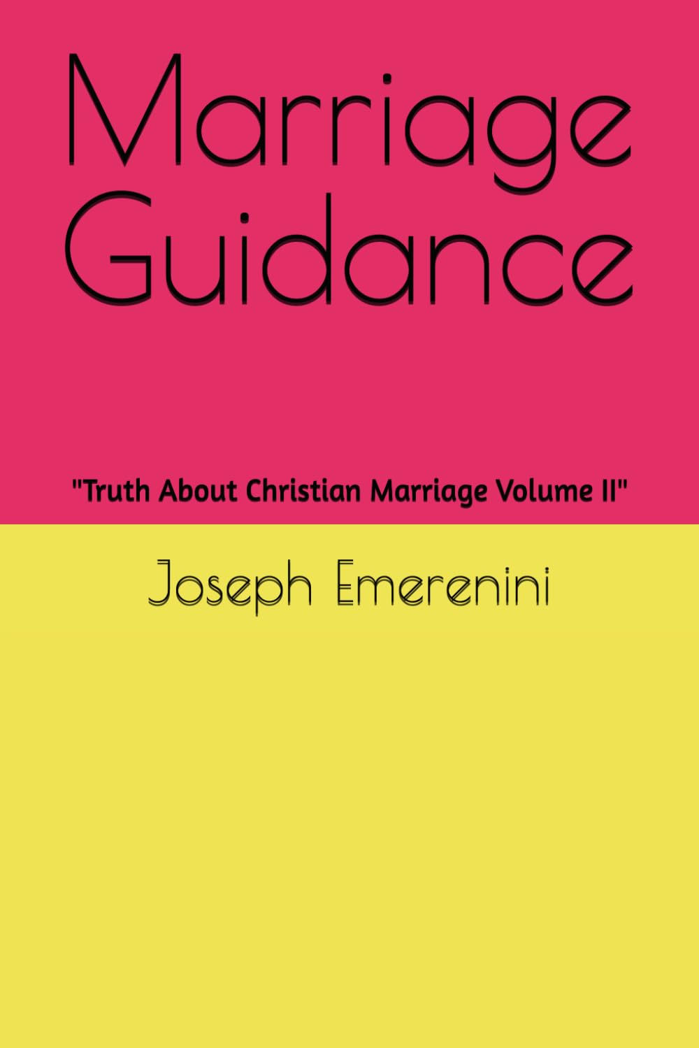 Marriage Guidance: Marriage Guidance "Truth About Christian Marriage Volume II"