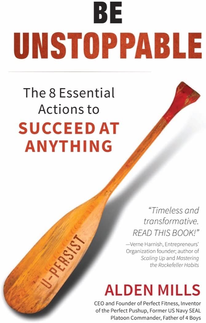 Be Unstoppable: The 8 Essential Actions to Succeed at Anything Hardcover – April 11, 2017