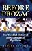 Before Prozac: The Troubled History of Mood Disorders in Psychiatry