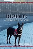 Remmy:  A Hero Dog of War