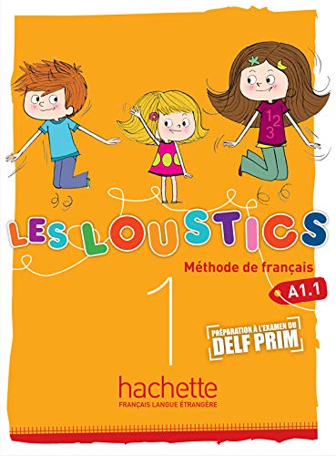 LES LOUSTICS 1 : LIVRE DE L'ELEVE LES LOUSTICS 1 : LIVRE DE L'ELEVE