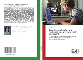 Paperback Esposizione alla violenza mediatica e aggressività negli adolescenti [Italian] Book