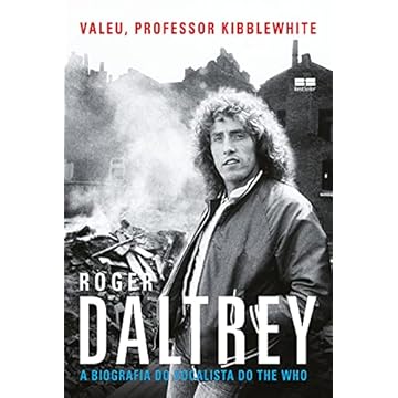 Capa do livro Valeu, professor Kibblewhite: A biografia do vocalista do The Who: A biografia do vocalista do The Who