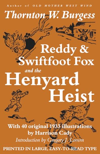 Reddy & Swiftfoot Fox and the Henyard Heist: With 40 original vintage illustrations by Harrison Cady