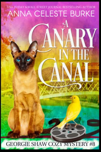 A Canary in the Canal Georgie Shaw Cozy Mystery #8 (Georgie Shaw Cozy Mystery Series)