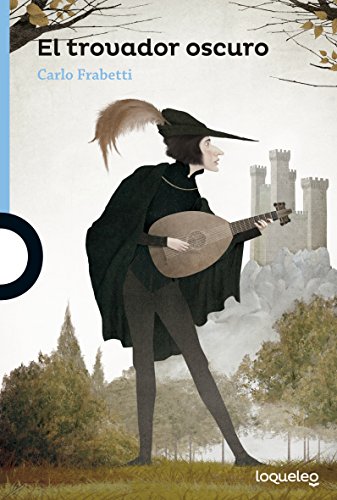 El trovador oscuro (SERIE AZUL(+12))