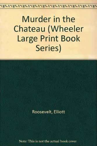 Murder in the Chateau (Wheeler Large Print Book... [Large Print] 1568957696 Book Cover