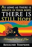 As Long as There Is Breath in Your Body, There Is Still Hope