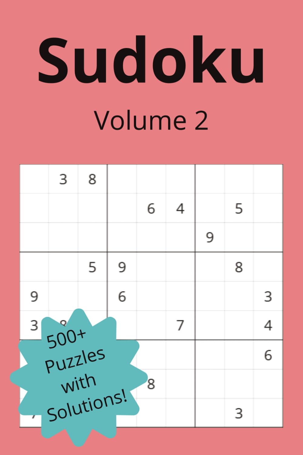 Sudoku Volume 2 |500+ Puzzles with Solutions! (Sudoku Series)