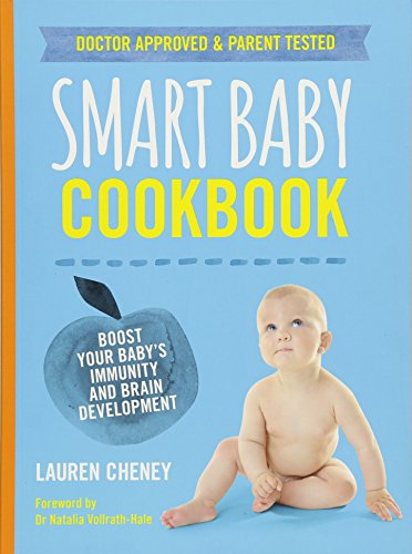 The Smart Baby Cookbook: Boost your baby's immunity and brain development