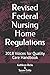 Revised Federal Nursing Home Regulations: 2018 Voices for Quality Care Handbook
