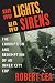 No Lights, No Sirens: The Corruption and Redemption of an Inner City Cop
