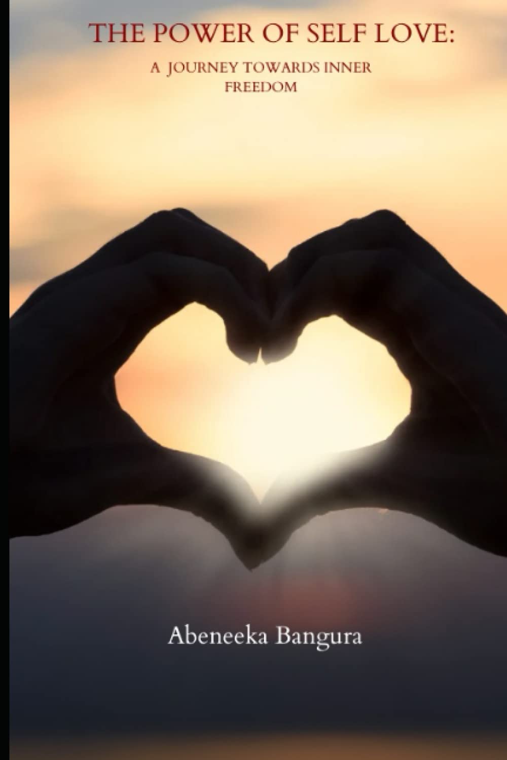 The Power Of Self-Love: A Journey Towards Inner Freedom