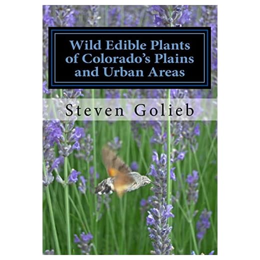 Wild Edible Plants of Colorado's Plains and Urban Areas