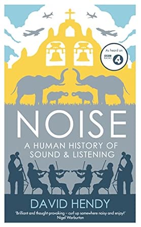 Noise: A Human History of Sound and Listening Main Edition book cover