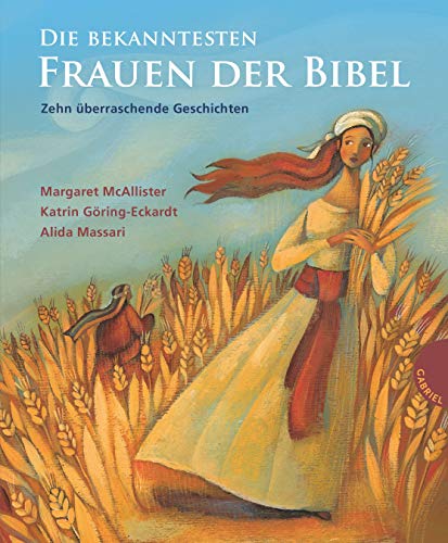 Die bekanntesten Frauen der Bibel: Zehn überraschende Geschichten Die bekanntesten Frauen der Bibel: Zehn überraschende Geschichten