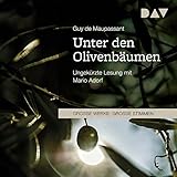 Unter den Olivenbäumen - Guy de Maupassant