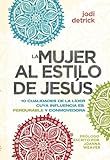 La mujer al estilo de Jesús (Spanish Edition)