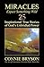 MIRACLES - Expect Something Wild: 25 Inspirational True Stories of God's Unbridled Power (The Art of Charismatic Christian Faith Series Book 1)