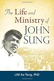 The Life and Ministry of John Sung