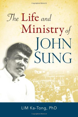 The Life and Ministry of John Sung