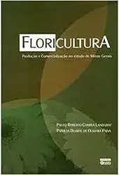 FLORICULTURA - PRODUÇÃO E COMERCIALIZAÇÃO NO ESTADO DE MINAS GERAIS