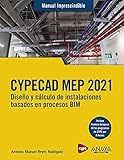 cyperus  CYPECAD MEP 2021. Diseño y cálculo de instalaciones de edificios basados en procesos BIM (MANUALES IMPRESCINDIBLES)